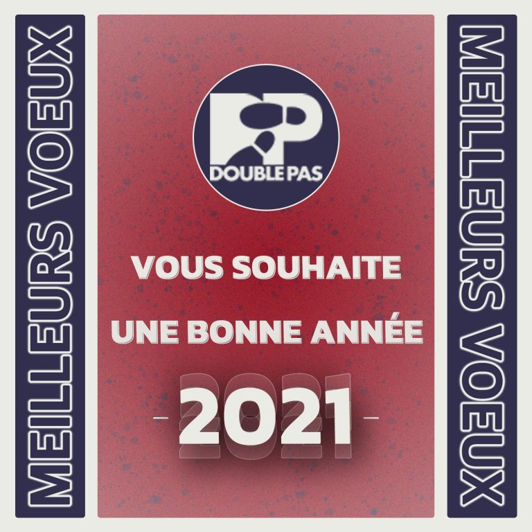 Double Pas vous souhaite une bonne année 2021 !
